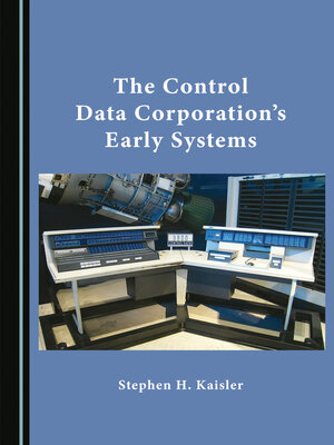 cover image of The Control Data Corporation's Early Systems